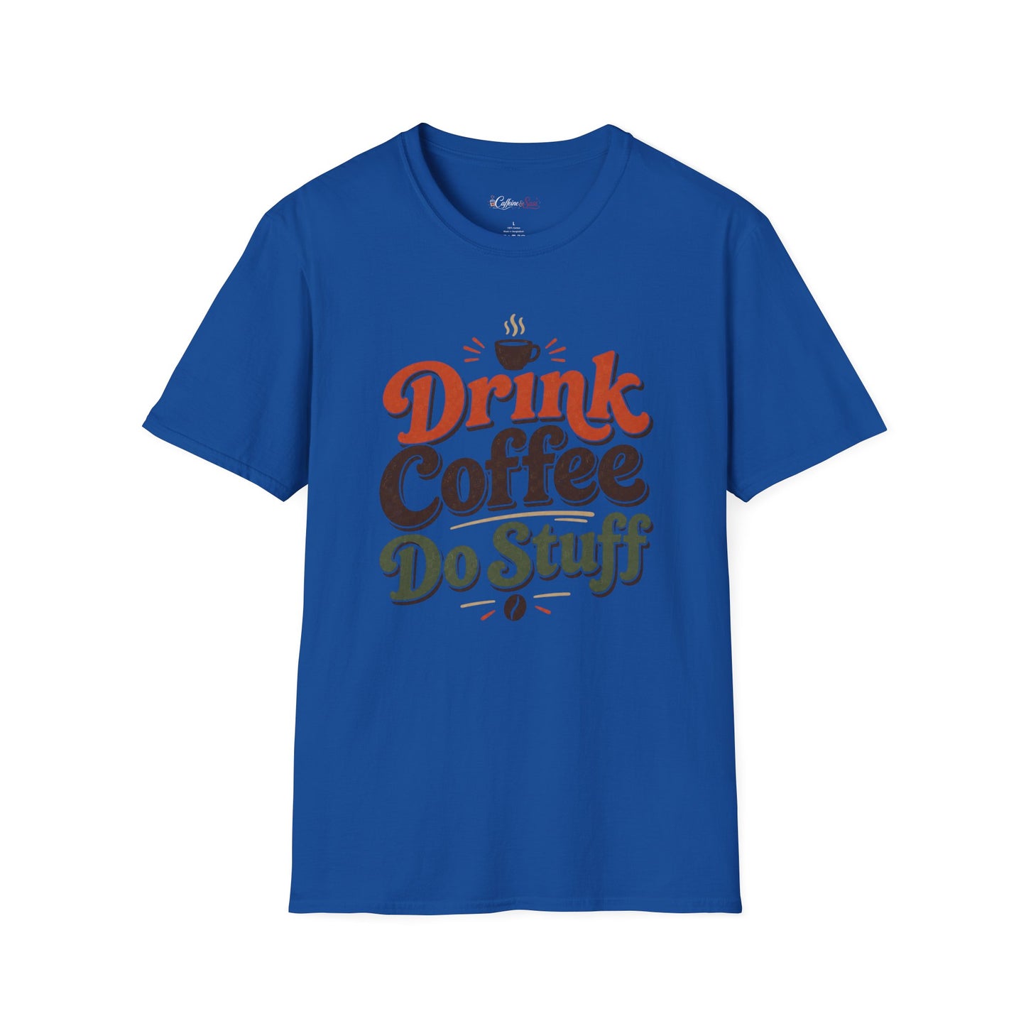 Drink Coffee Do Stuff