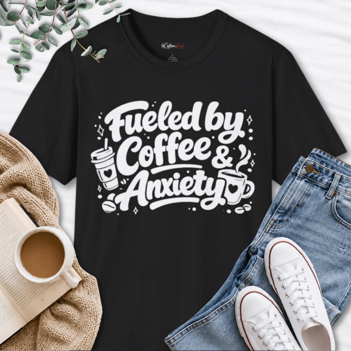 Fueled By Coffee & Anxiety