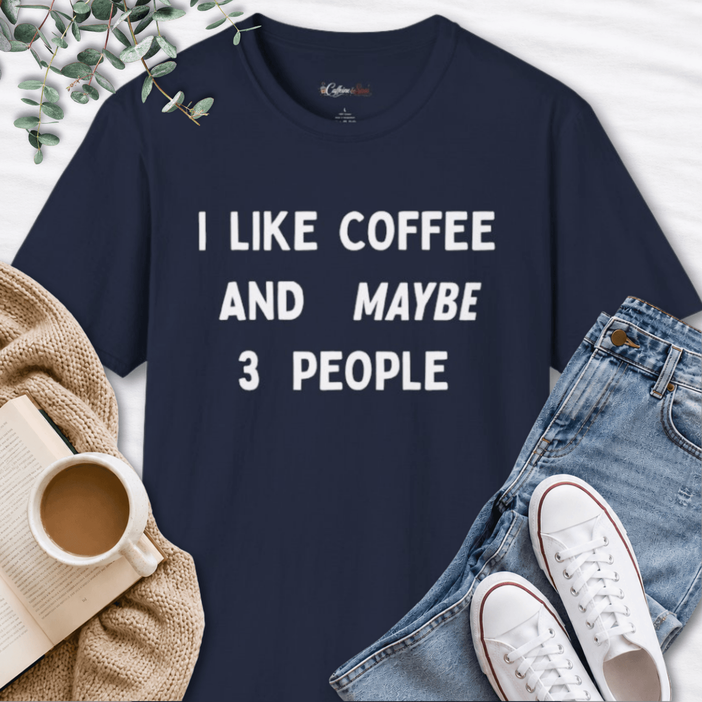 I Like Coffee and Maybe 3 People