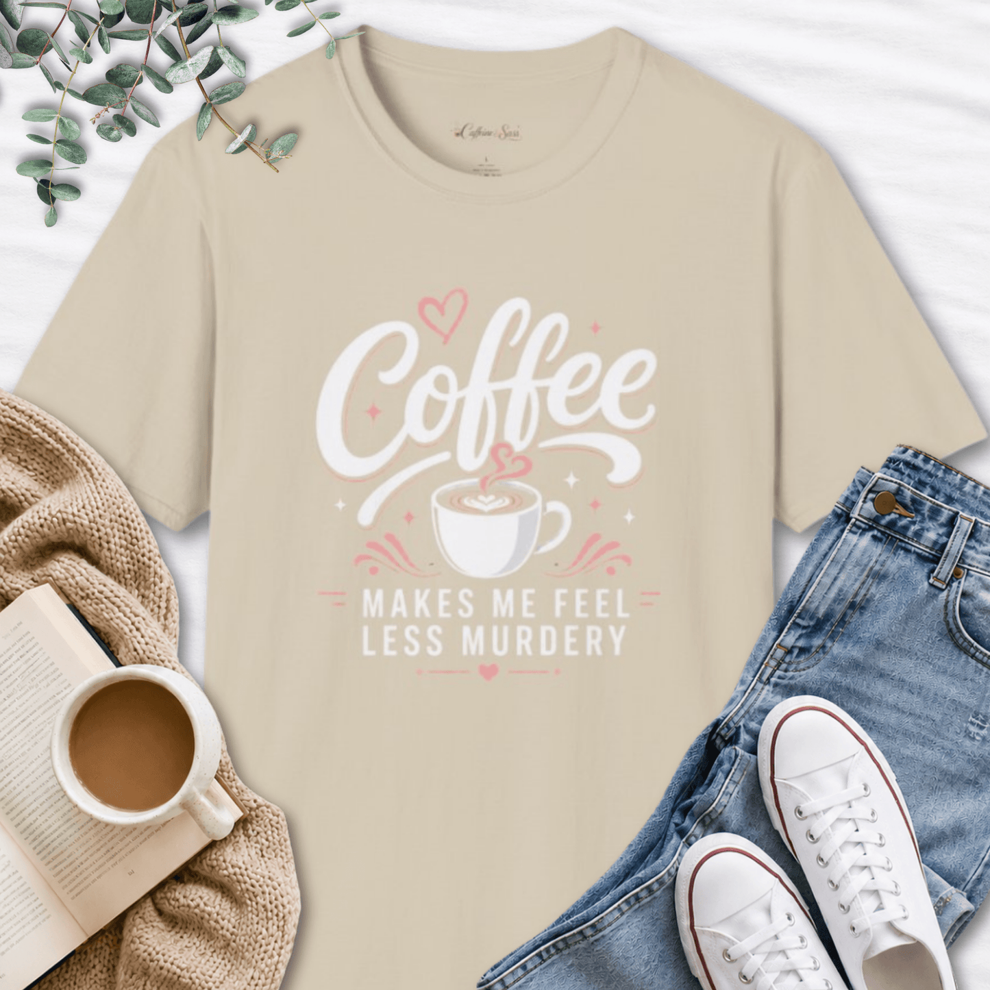 Coffee Makes Me Feel Less Murdery