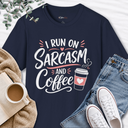 I Run on Sarcasm and Coffee