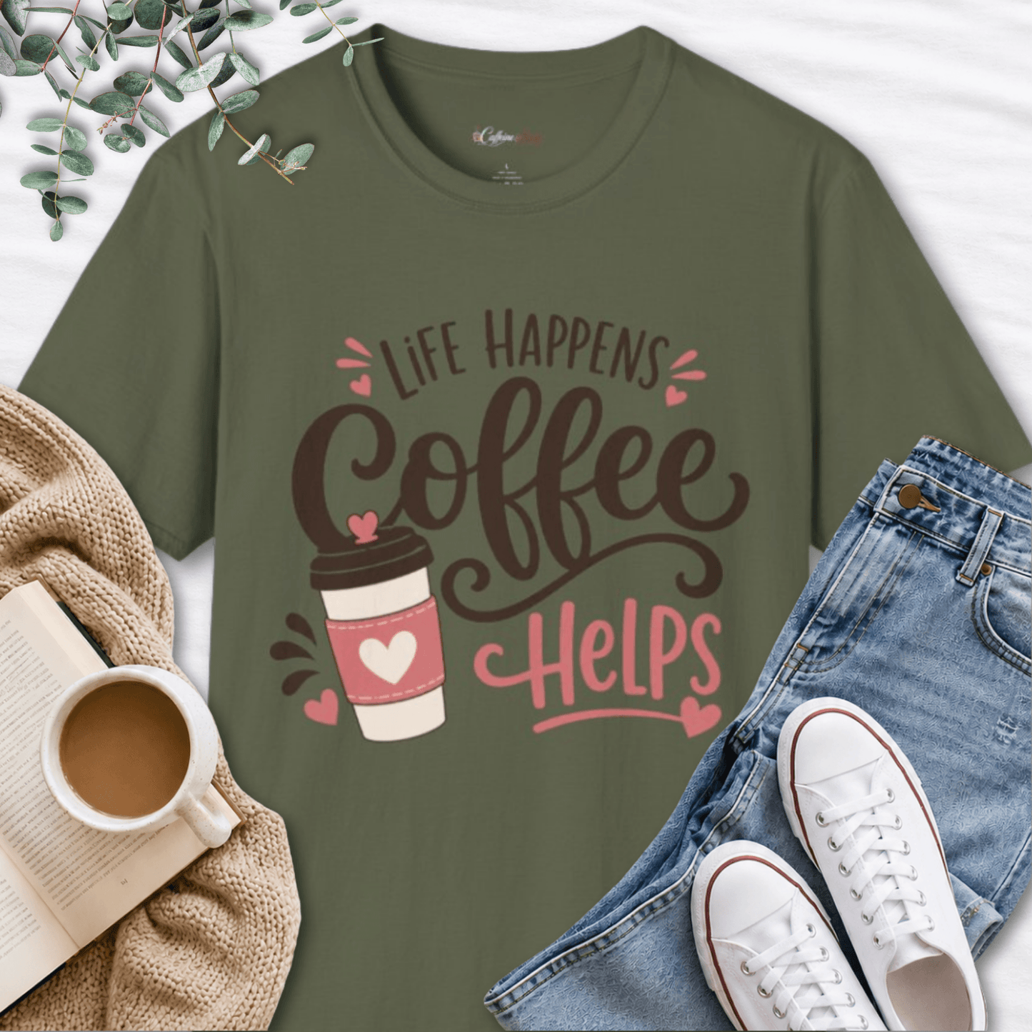 Life Happens Coffee Helps