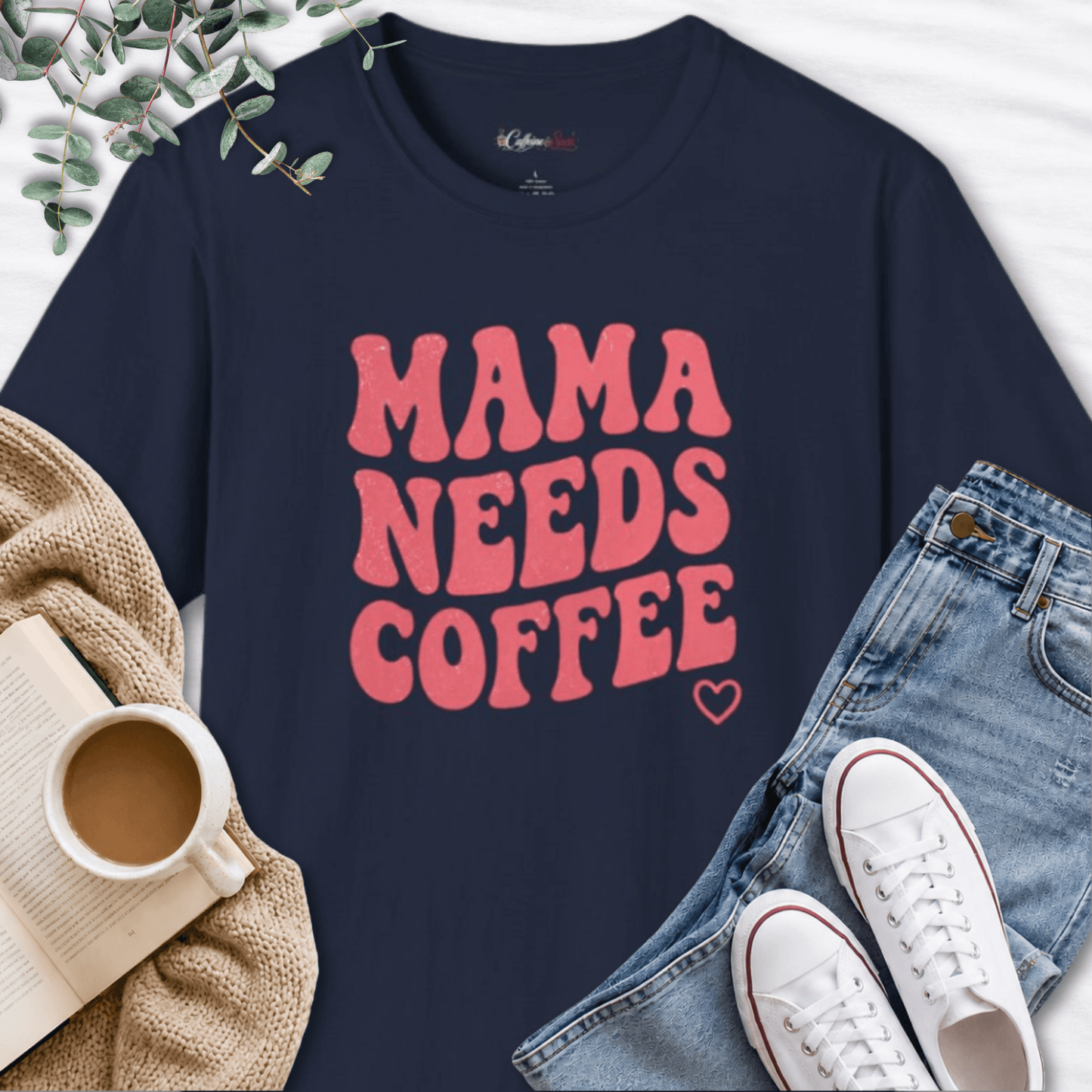 Mama Needs Coffee