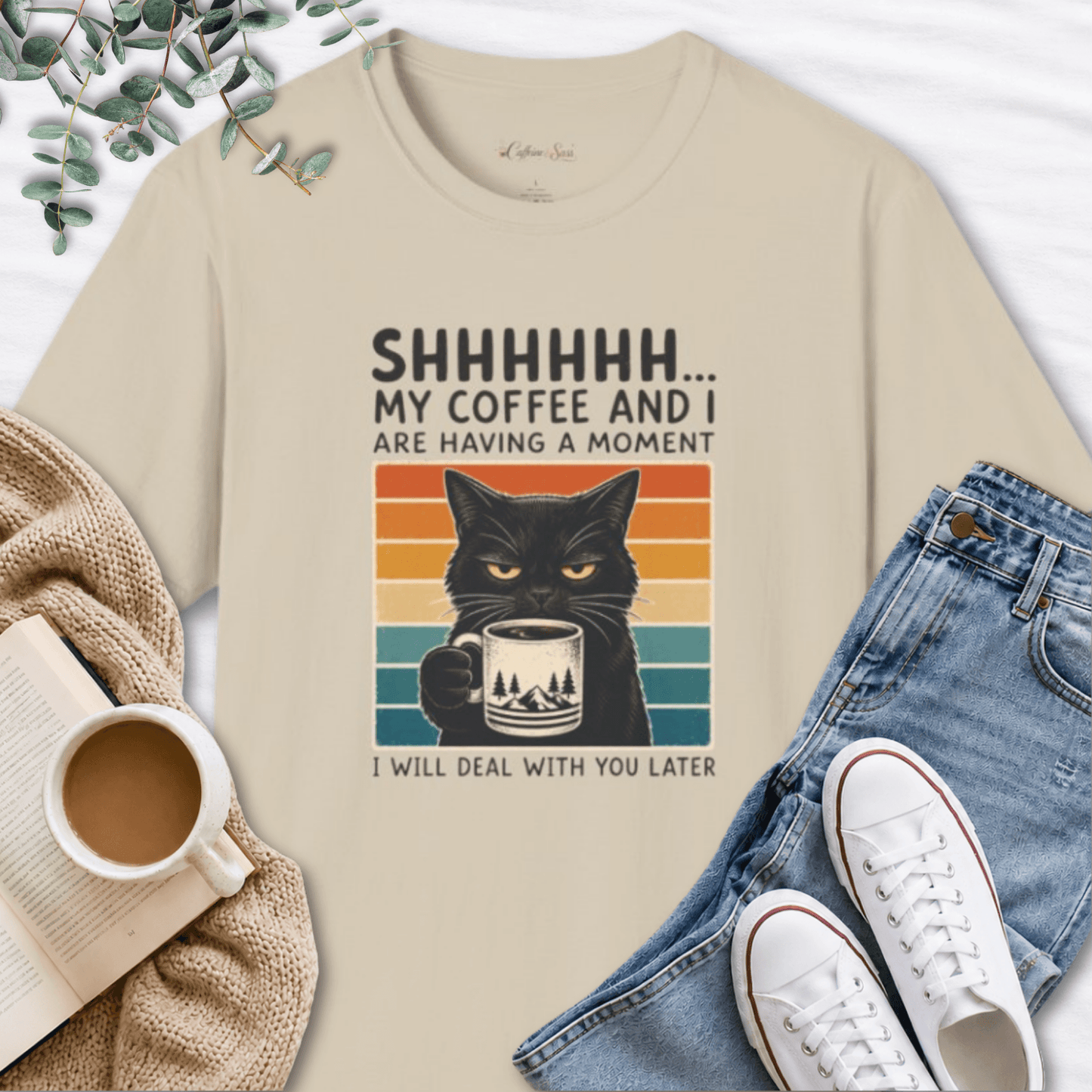 My Coffee And I Are Having A Moment