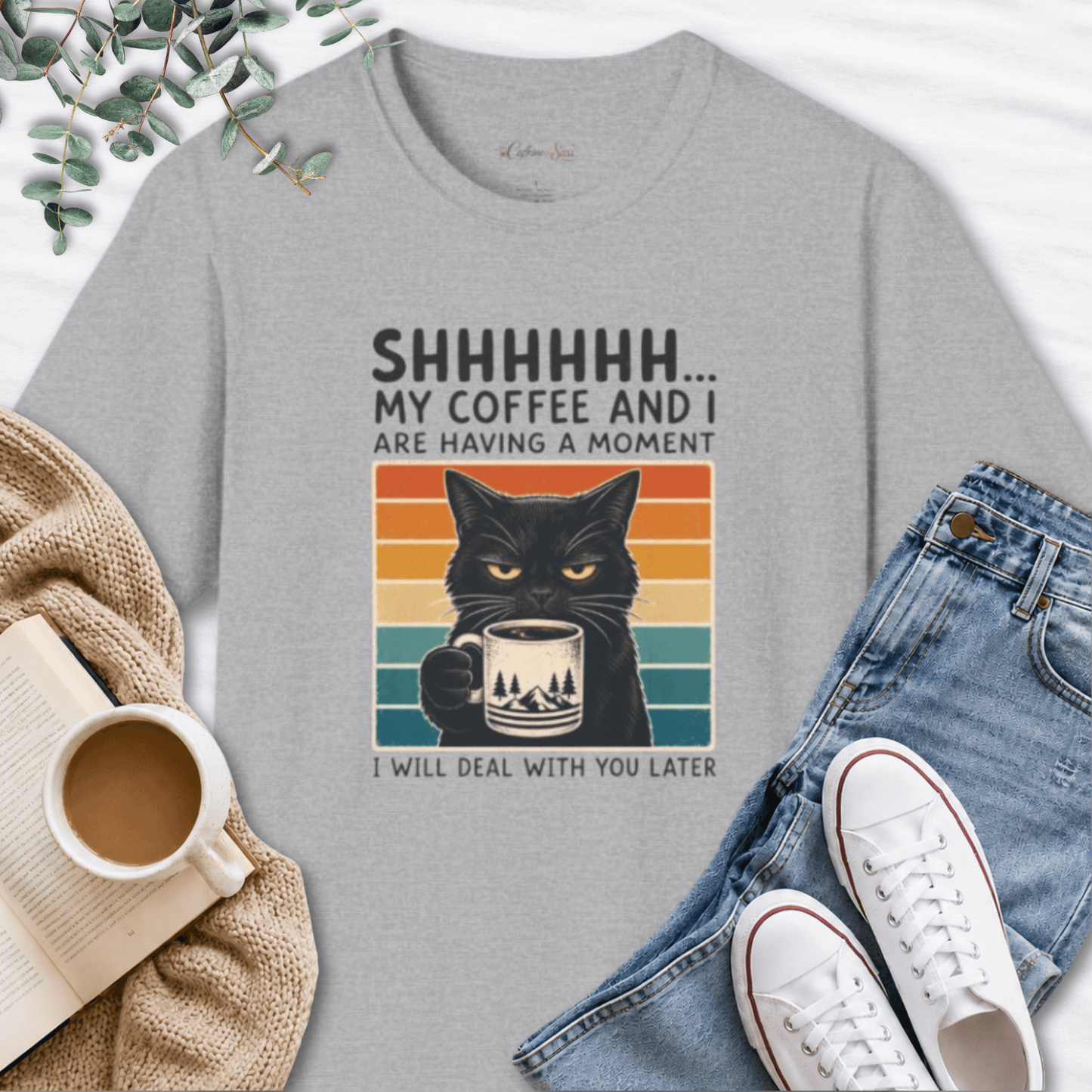My Coffee And I Are Having A Moment