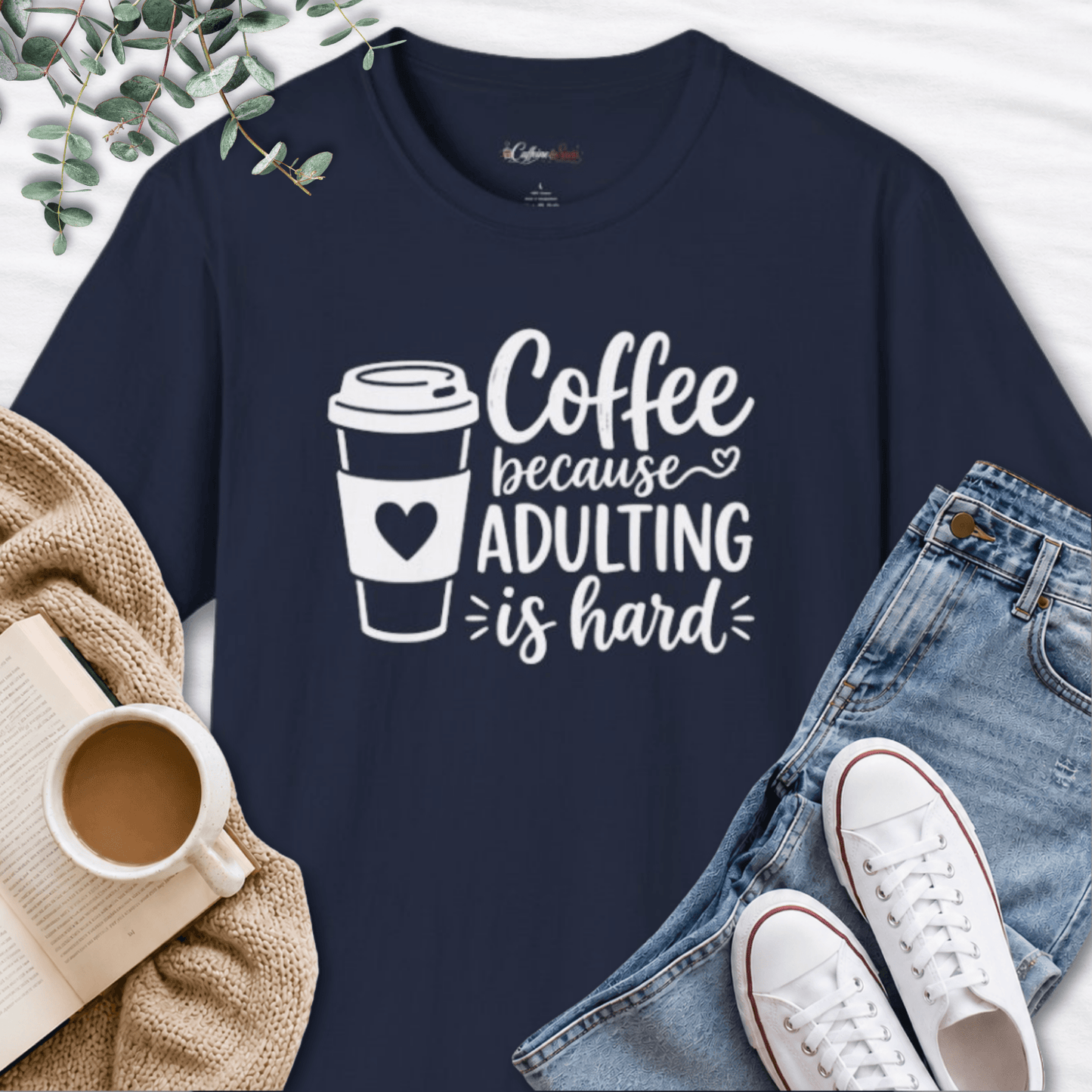 Coffee Because Adulting Is Hard