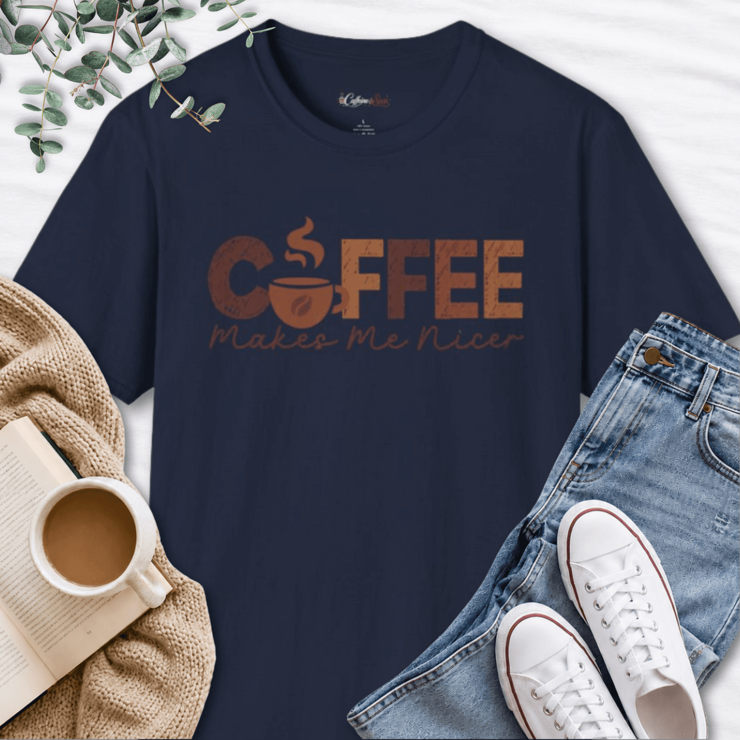 Coffee Makes Me Nicer