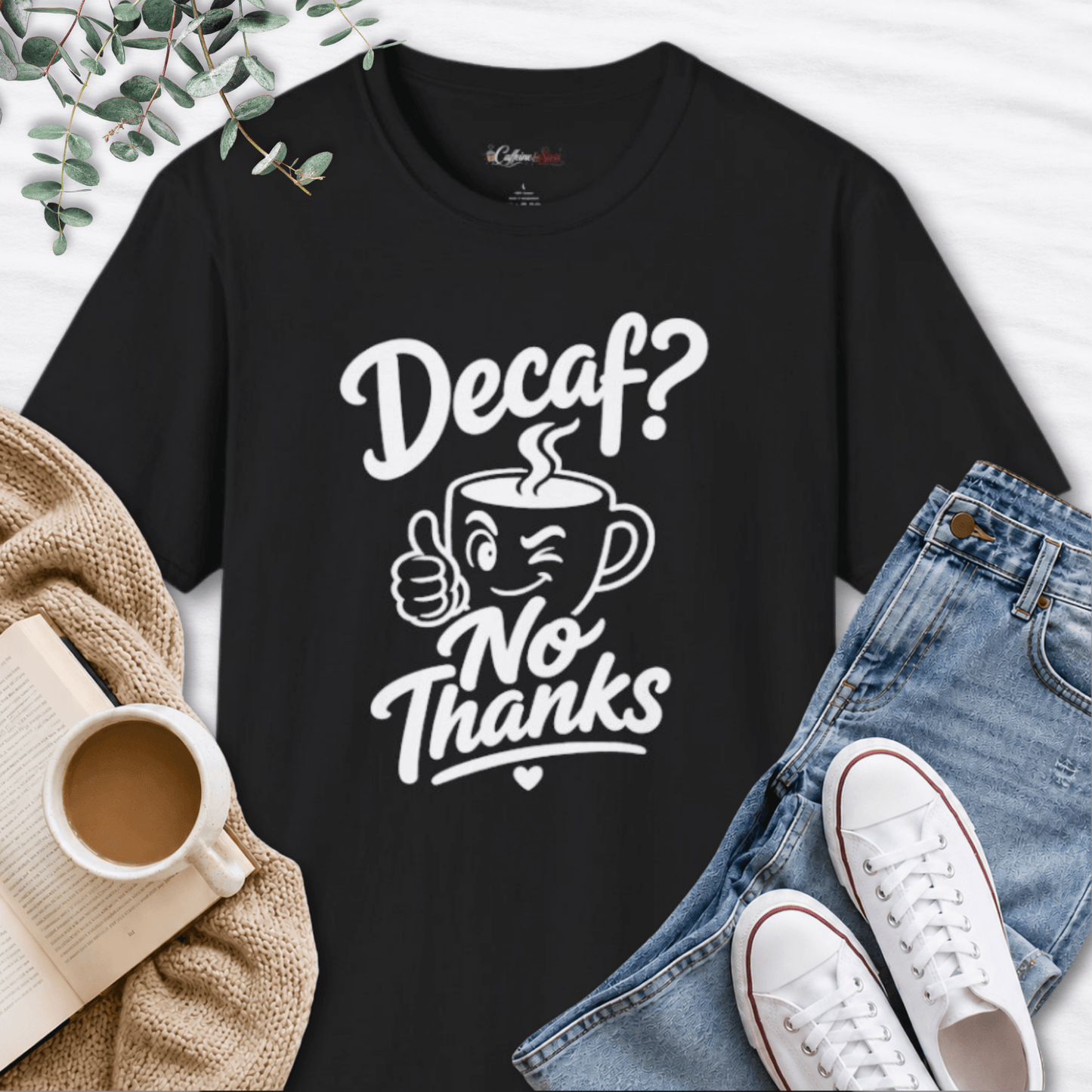 Decaf? No Thanks
