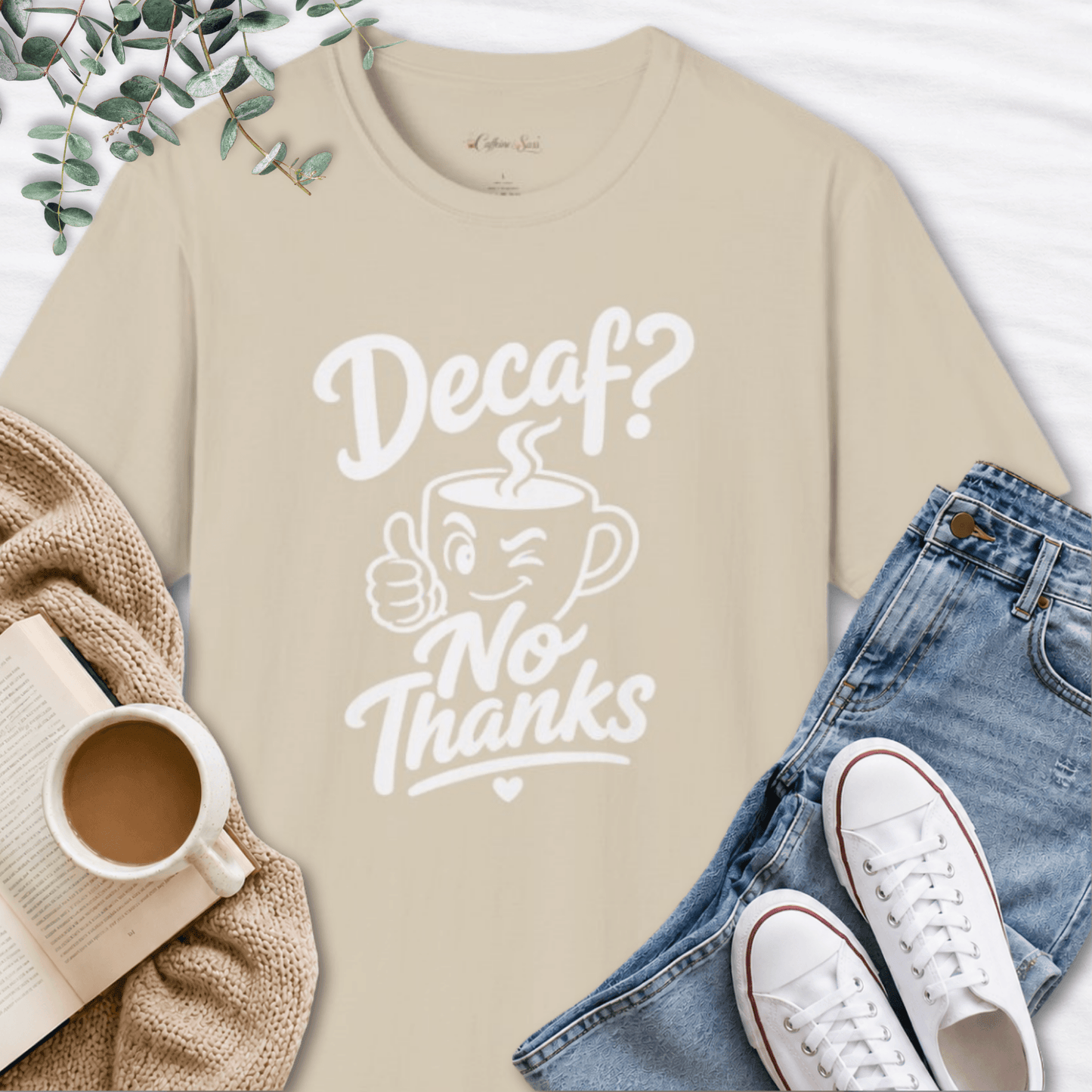 Decaf? No Thanks